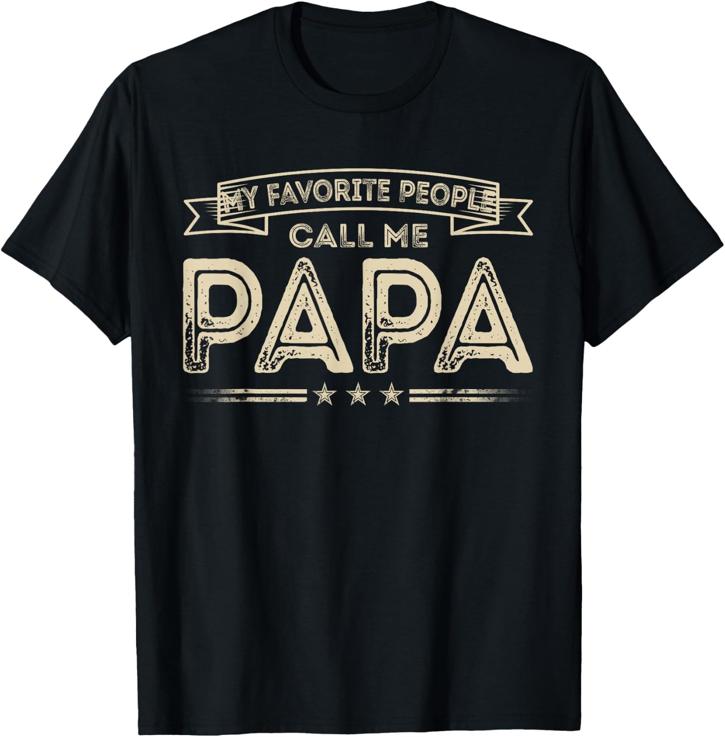 My Favorite People Call Me Papa Funny Grandpa Fathers Day T-Shirt - T-Shirt | Black