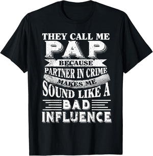 They call me Pap because partner in crime T-Shirt - T-Shirt | Black