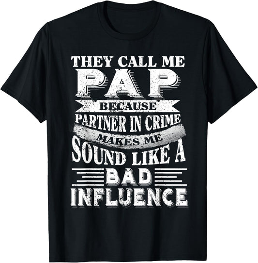 They call me Pap because partner in crime T-Shirt - T-Shirt | Black