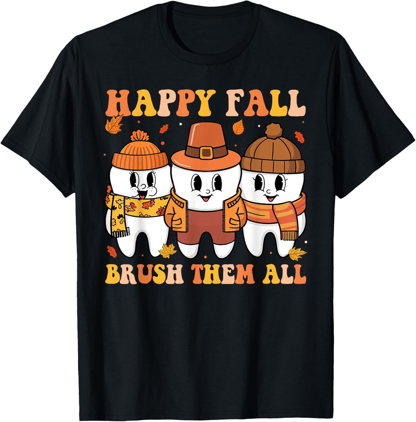 Happy Fall Brush Them All Teeth Thanksgiving Dental Dentist T-Shirt - T-Shirt | Black