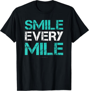 Smile Every Mile Shirt. Funny Running . Runner Gifts T-Shirt - T-Shirt | Black