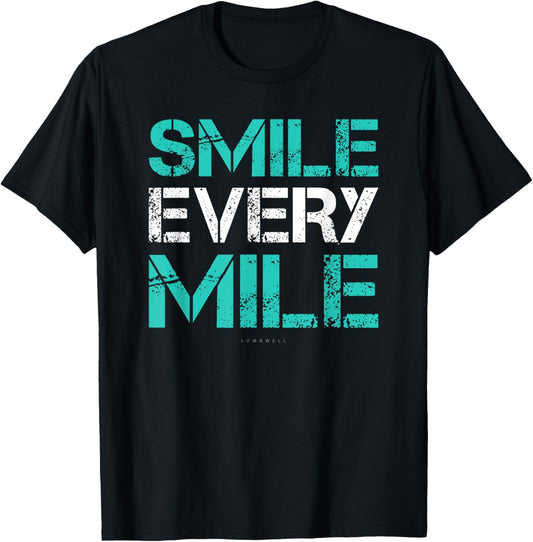 Smile Every Mile Shirt. Funny Running . Runner Gifts T-Shirt - T-Shirt | Black