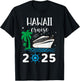 Hawaii Cruise 2025 Vacation Trip Matching Family Group T-Shirt - T-Shirt | Black