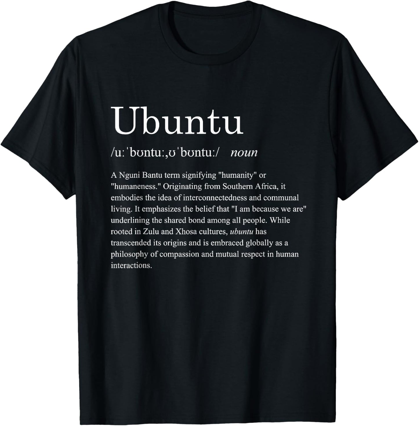 UBUNTU Definition - African Culture Zulu Xhosa South Africa T-Shirt - T-Shirt | Black