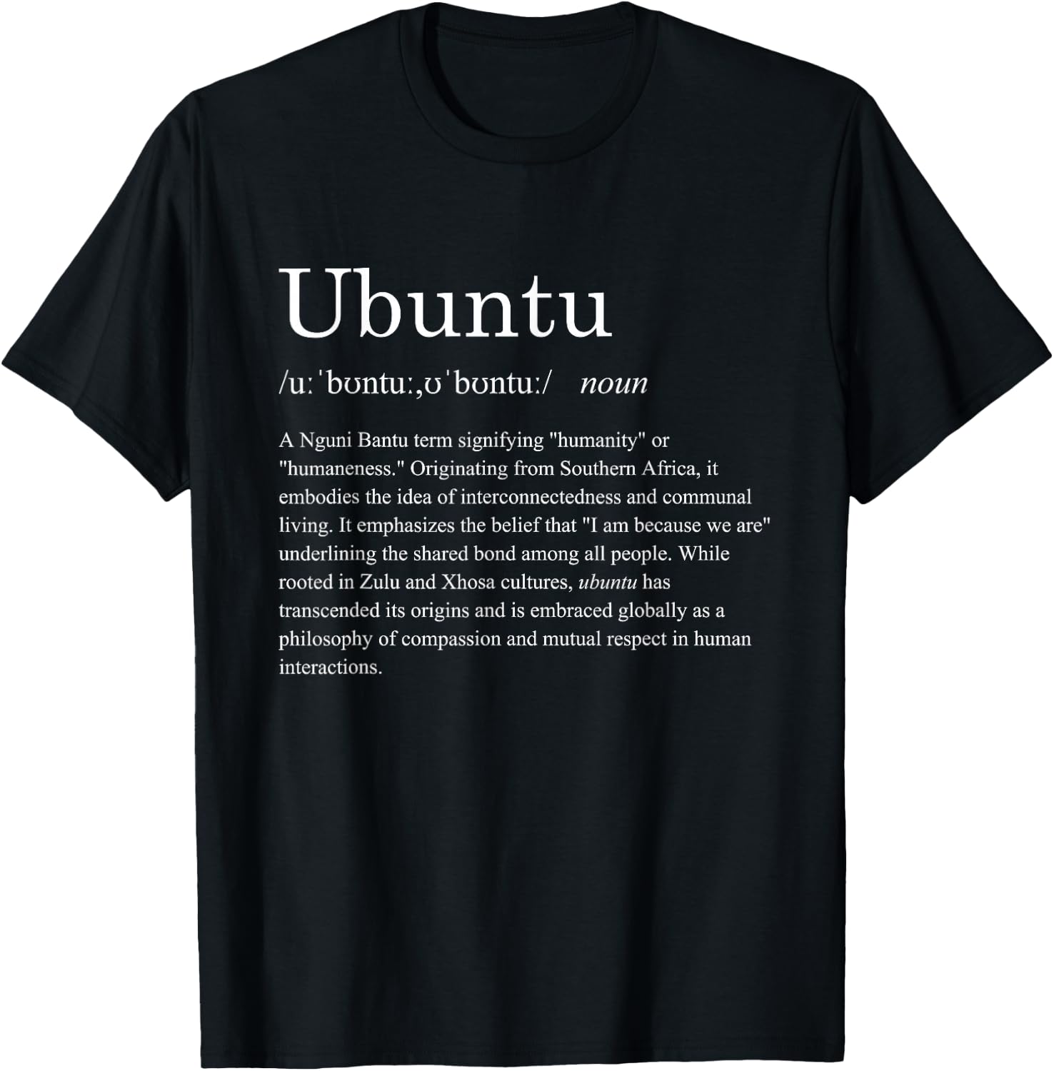 UBUNTU Definition - African Culture Zulu Xhosa South Africa T-Shirt - T-Shirt | Black