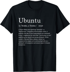 UBUNTU Definition - African Culture Zulu Xhosa South Africa T-Shirt - T-Shirt | Black