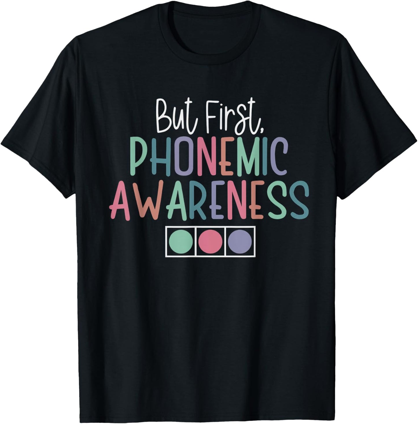 But First Phonemic Awareness Reading Teacher Interventionist T-Shirt - T-Shirt | Black