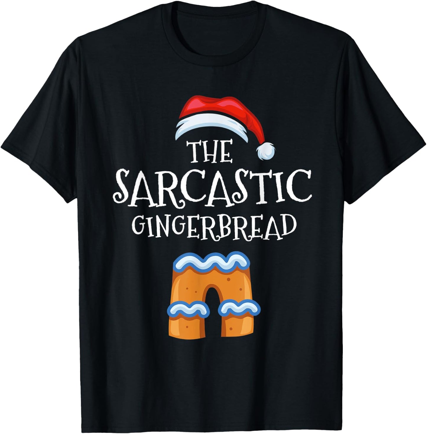 Sarcastic Gingerbread Family Matching Group Christmas Gift T-Shirt - T-Shirt | Black