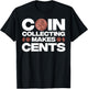Funny Coin Collector Gift Women Cool Coin Collecting T-Shirt - T-Shirt | Black