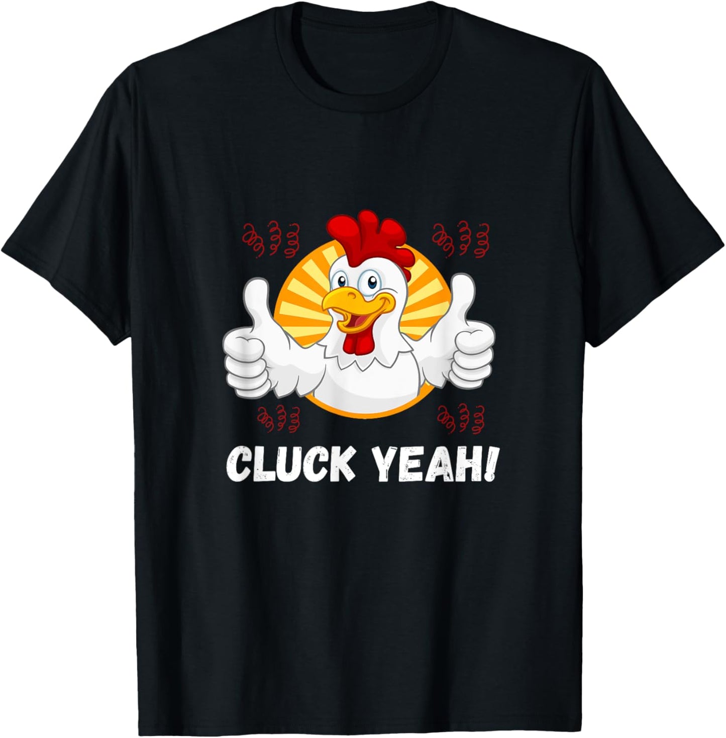 Cluck Yeah Funny Chicken Lover Farmer Rooster T-Shirt - T-Shirt | Black