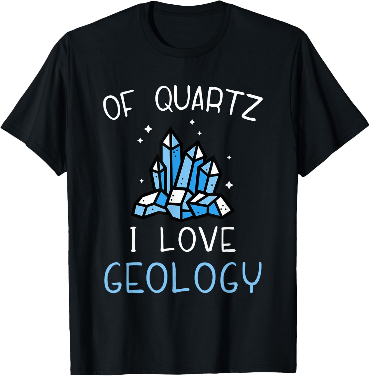 of Quartz I Love Geology - Rock Collector Geologist Geode T-Shirt - T-Shirt | Black