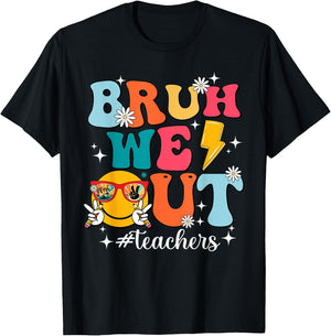 Cute Bruh We Out End Of School Year Teacher Summer Teachers T-Shirt - T-Shirt | Black