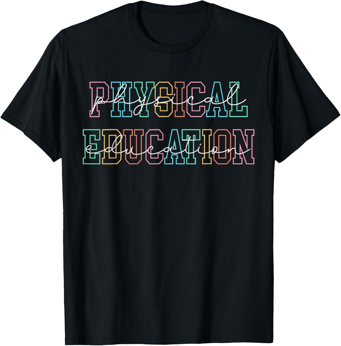 Physical Education Back to School Physical Education Teacher T-Shirt - T-Shirt | Black