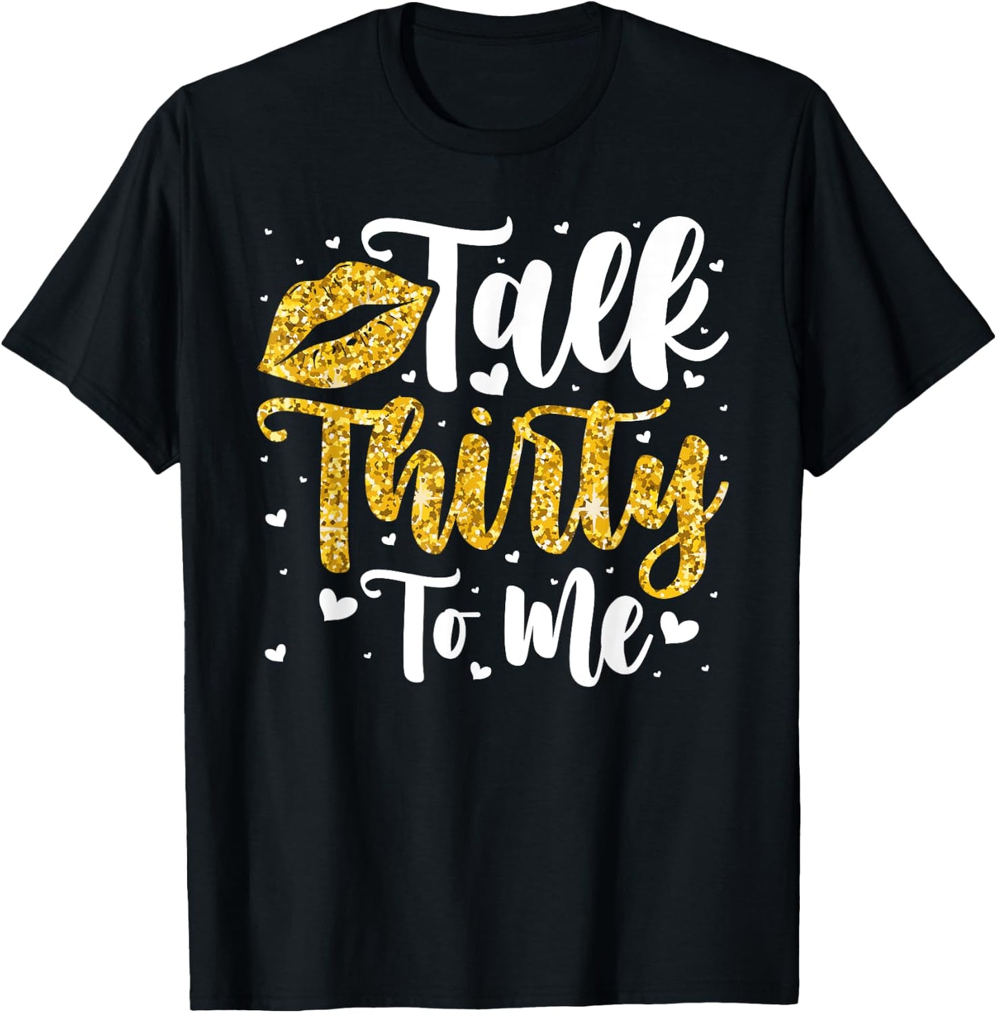 Talk 30 to Me 30th Birthday T-Shirt - T-Shirt | Black