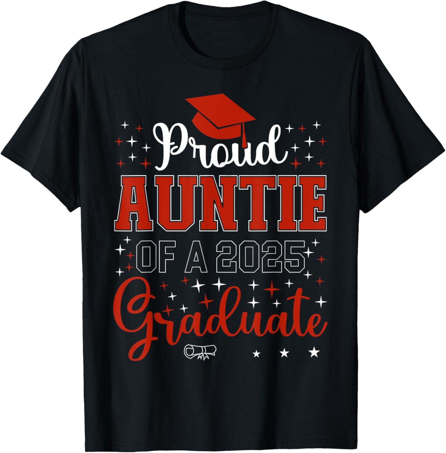 Proud Auntie of a class of 2025 graduate for graduation T-Shirt - T-Shirt | Black