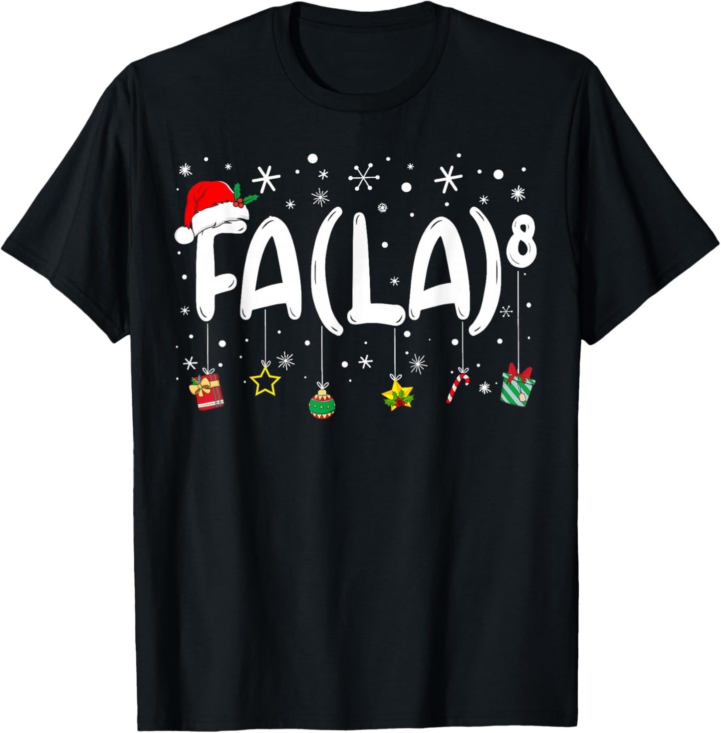 FA (LA)8 Funny Christmas Santa Fa La Math Teacher Men Women T-Shirt - T-Shirt | Black