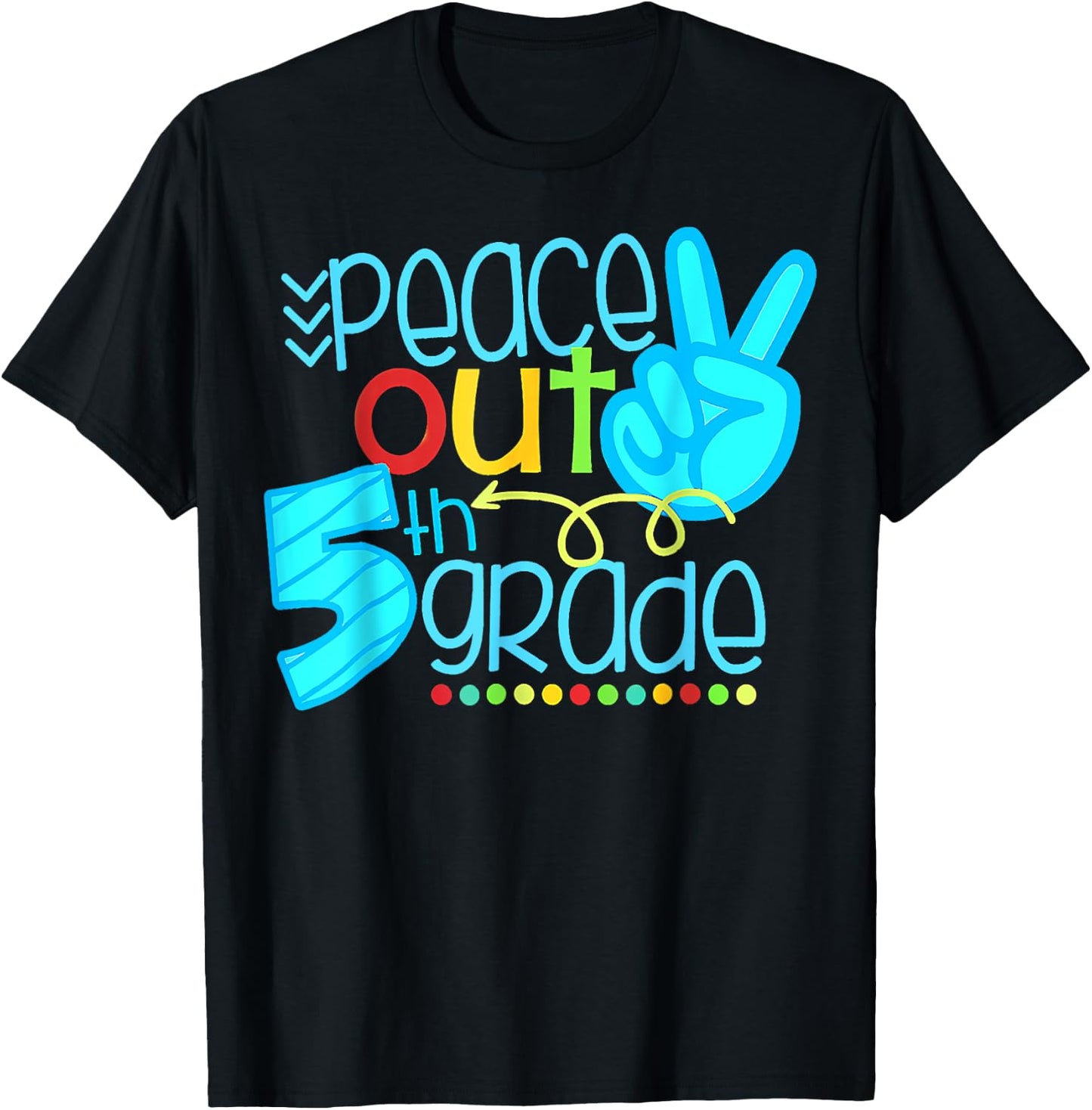 Peace Out 5th Grade Funny End Of School Year Teacher Student T-Shirt - T-Shirt | Black