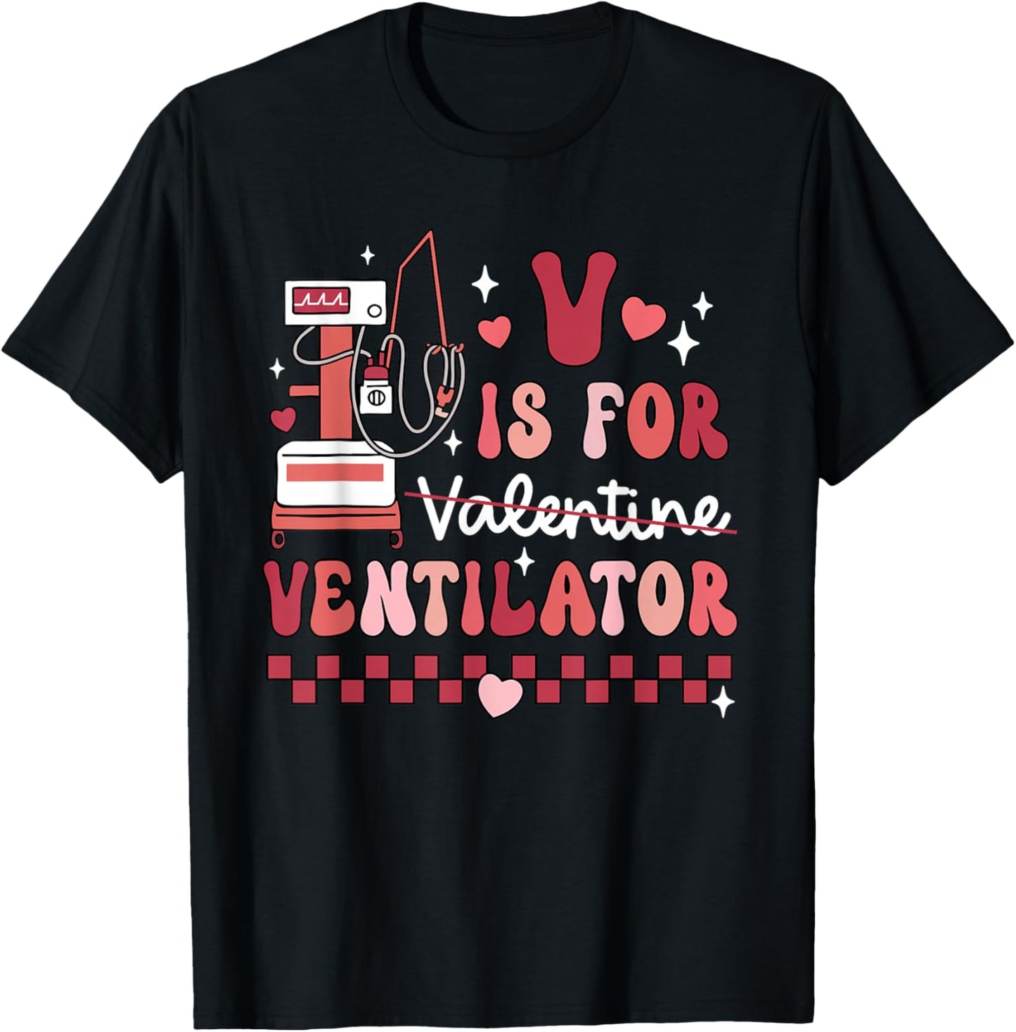 Funny V Is For Ventilator Respiratory Therapist Valentines T-Shirt - T-Shirt | Black