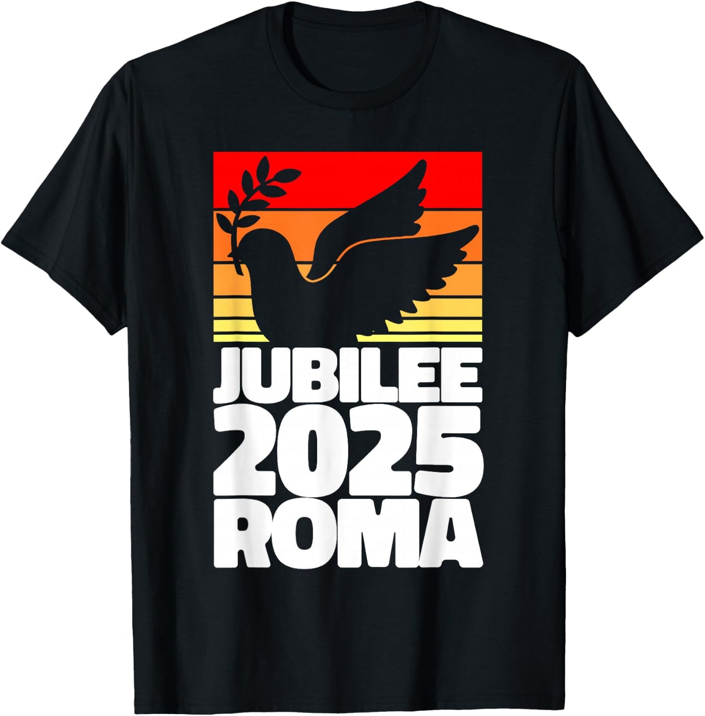 Jubilee 2025 Roma Peace Dove Striped Sunrise Holy Faith Year T-Shirt - T-Shirt | Black