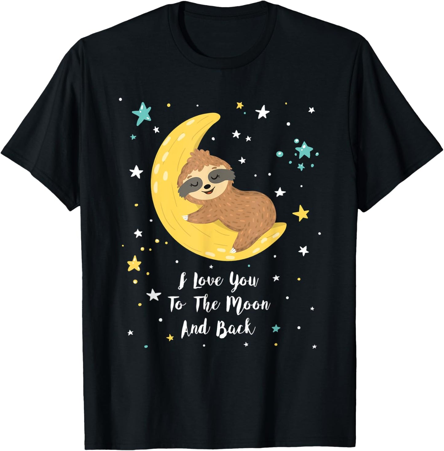 Baby Sloth Lying On The Moon I Love You To The Moon And Back T-Shirt - T-Shirt | Black