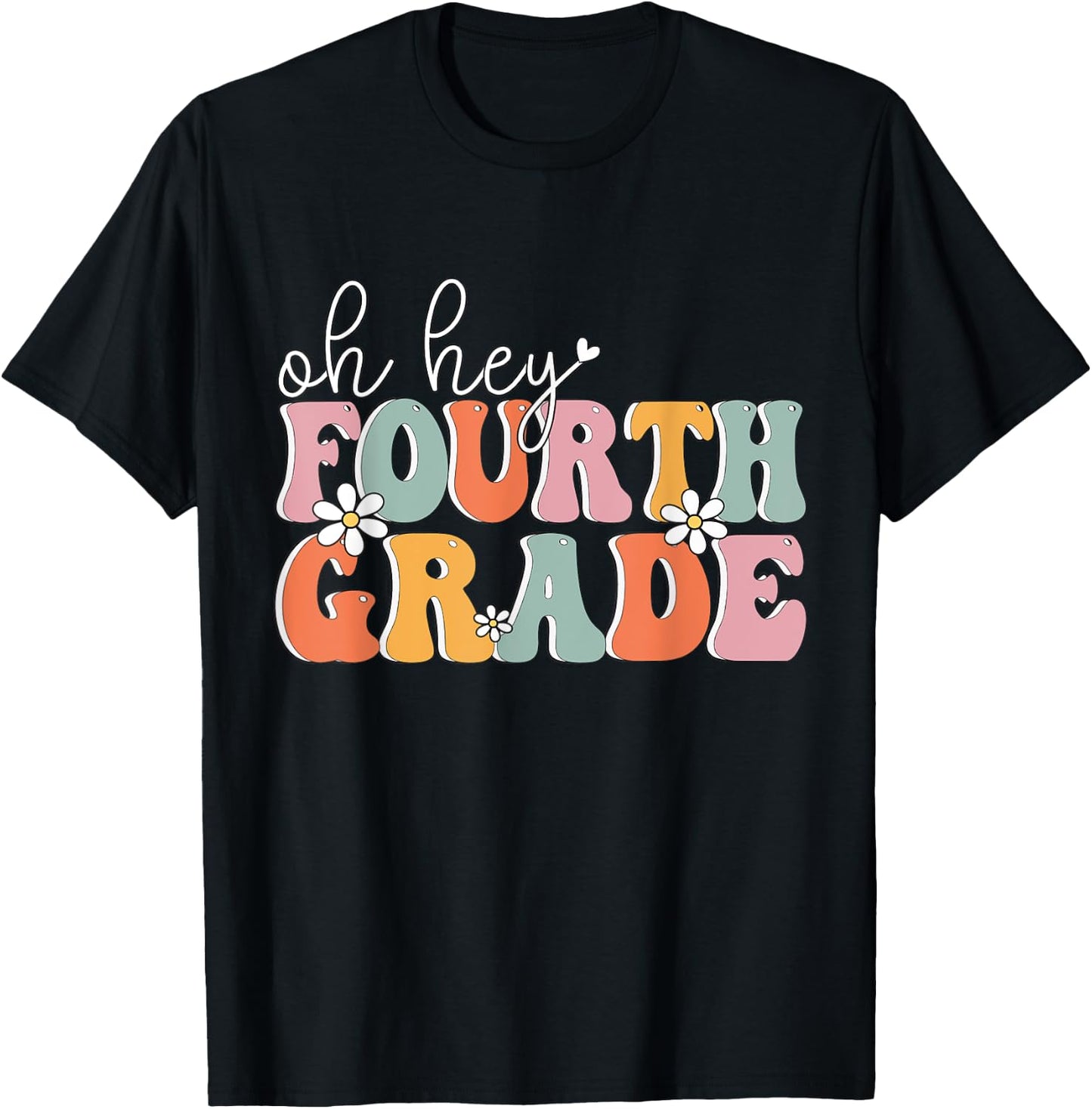 Oh Hey Fourth Grade, Cute 4th Grade Team Students Teachers Women Girls Kids T-Shirt - T-Shirt | Black