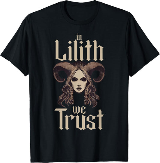 In Lilith We Trust Gothic Mythology Folklore Demon Occult T-Shirt - T-Shirt | Black