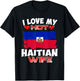 Haiti I Love My Hot Haitian Wife T-Shirt - T-Shirt | Black