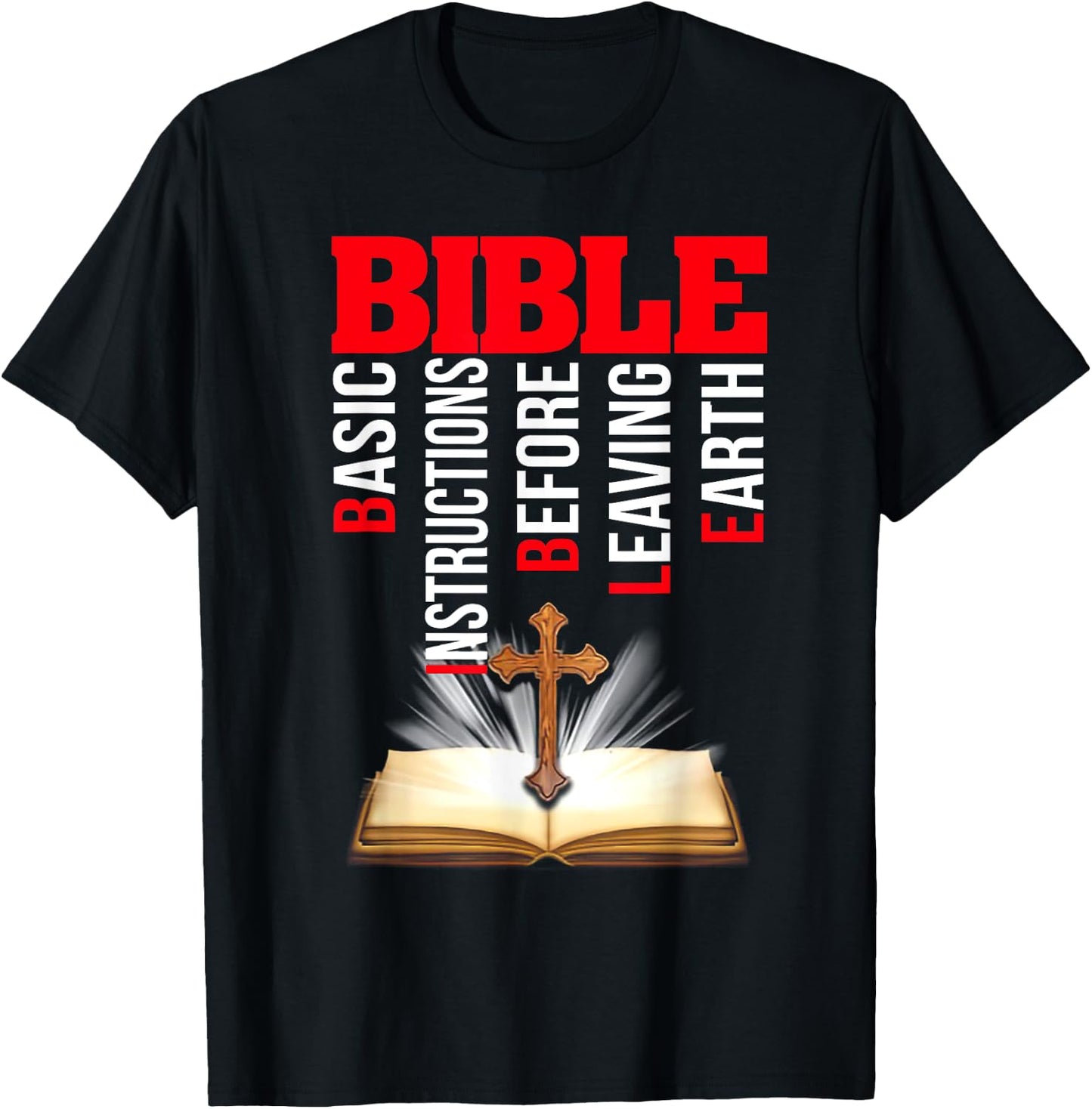 Bible Basic Instructions Before Leaving Earth T-Shirt - T-Shirt | Black