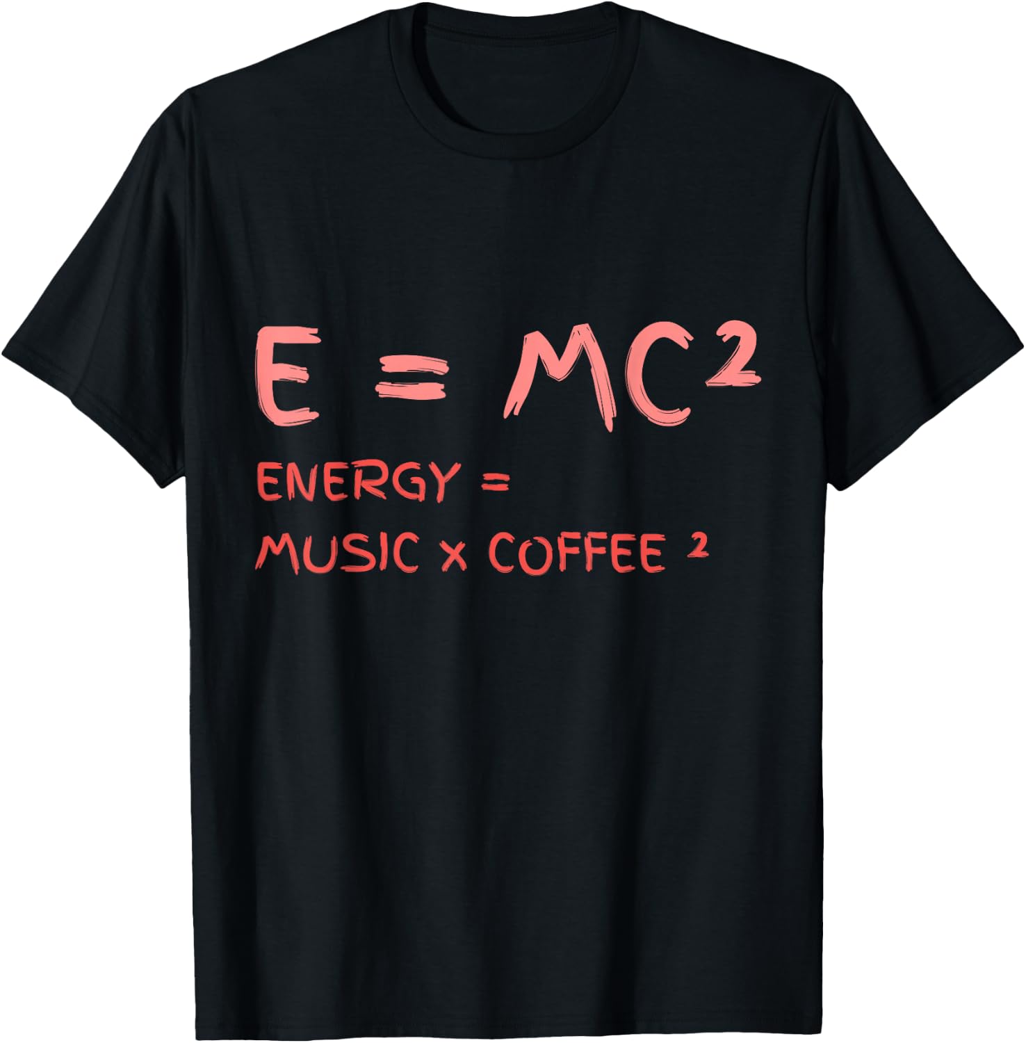 E = MC² Energy Music Coffee Funny Science Chemistry Physics T-Shirt - T-Shirt | Black