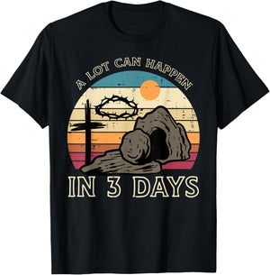A Lot Can Happen In 3 Days Easter Religious Women Men Kids T-Shirt - T-Shirt | Black