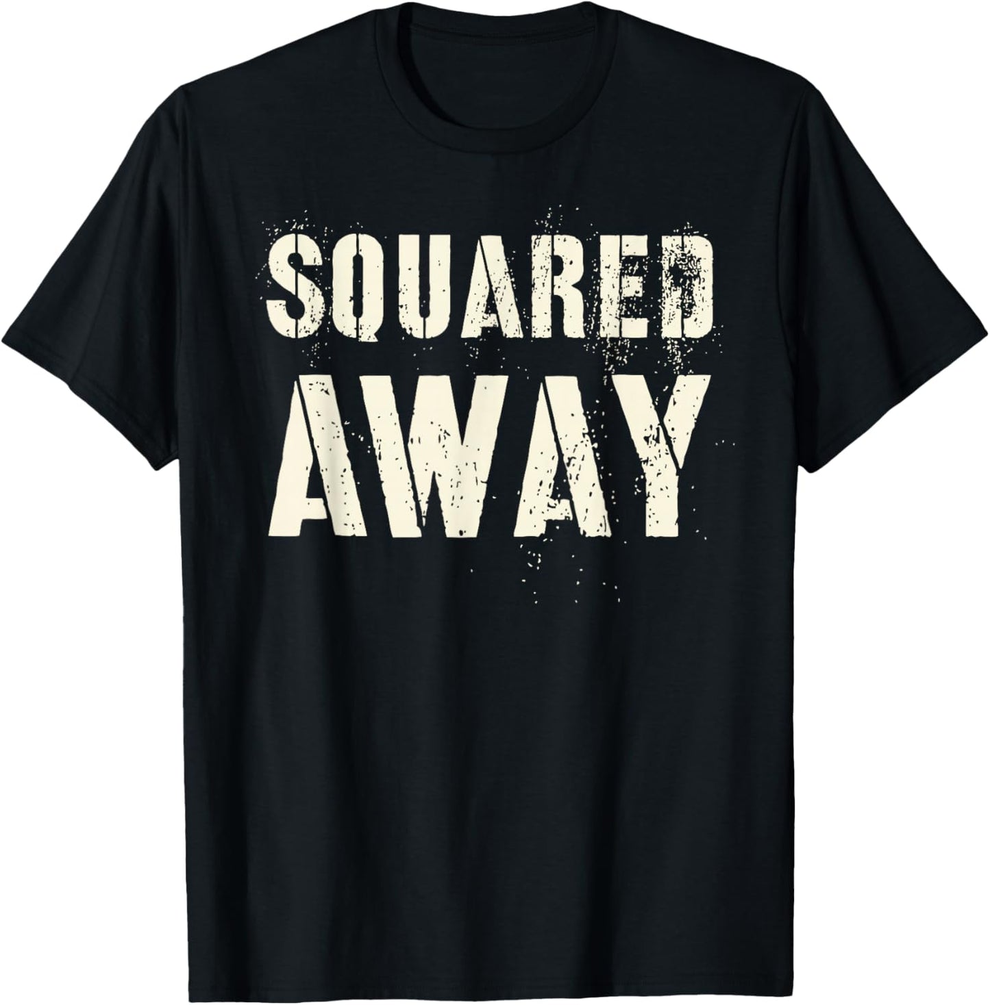 Vintage SQUARED AWAY Proud Soldier Military Officer Hump Day T-Shirt - T-Shirt | Black