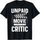 Unpaid Movie Critic Art Women Cinephile Movie Lover T-Shirt - T-Shirt | Black
