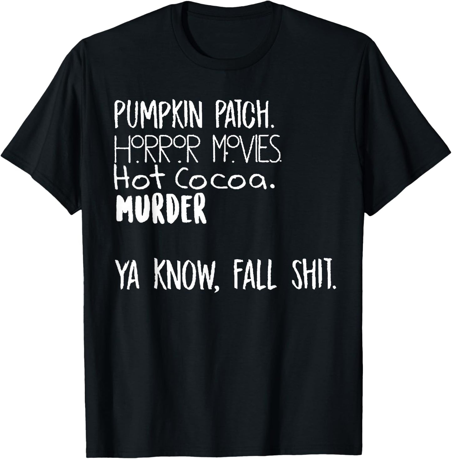 Pumpkin Patch Watch Horror Movie Hot Cocoa Murder T-Shirt - T-Shirt | Black