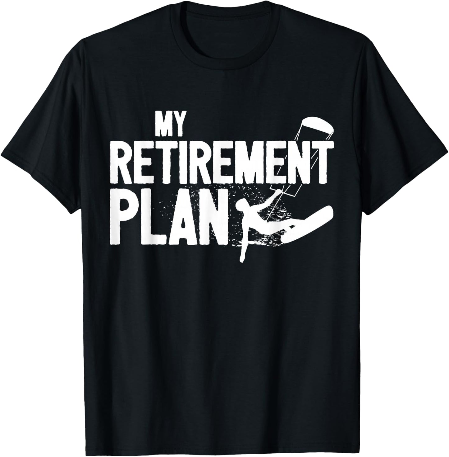 Retiree Kitesurfing Retirement Plan Father Kitesurfer T-Shirt - T-Shirt | Black