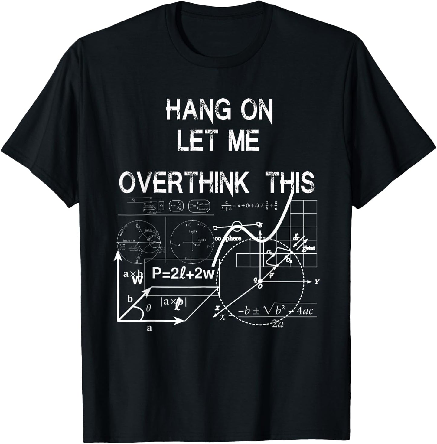 hang on let me overthink this back to School Math teacher's T-Shirt - T-Shirt | Black