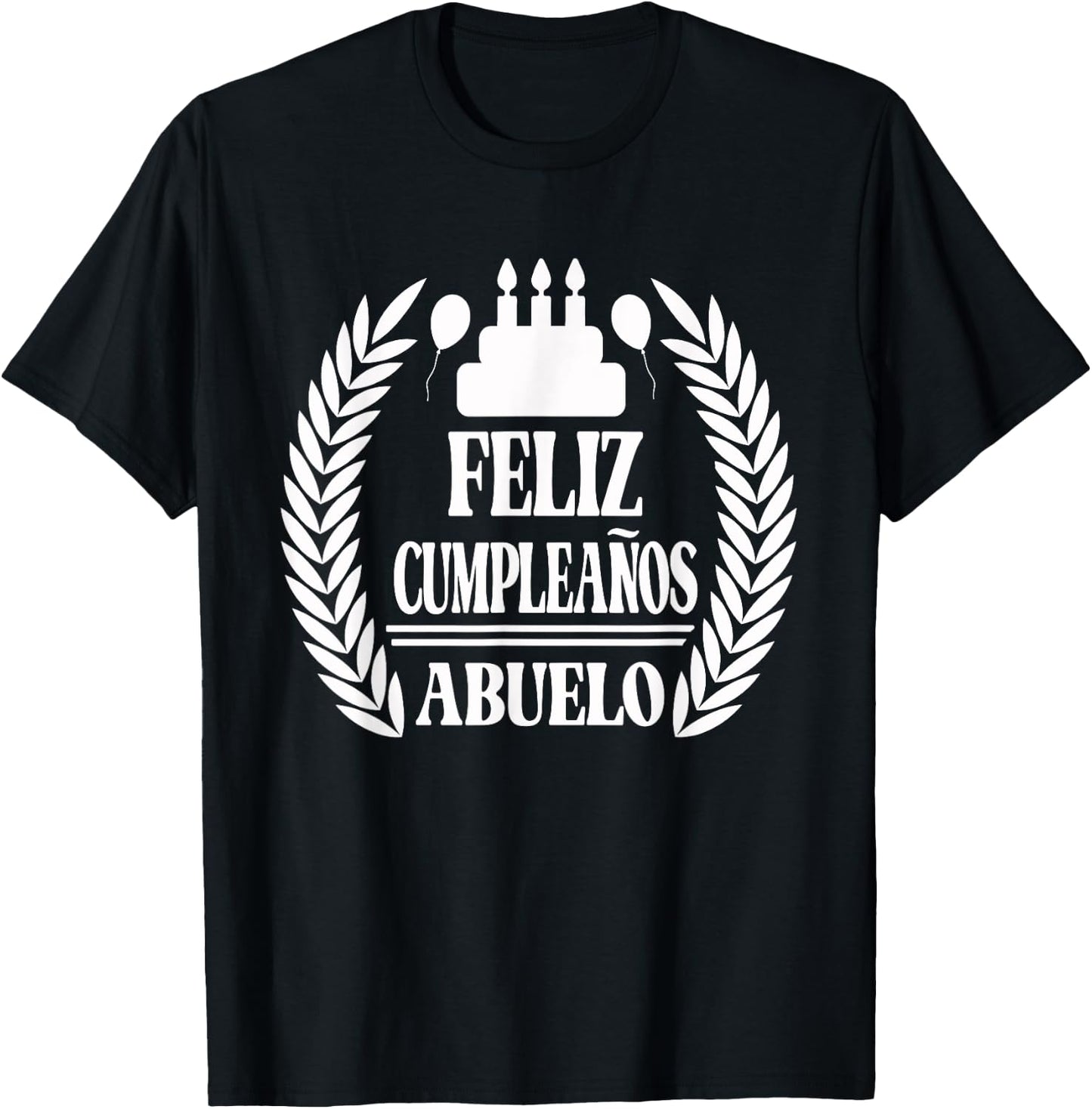 Feliz Cumpleanos Abuelo, Happy Birthday Grandfather, Spanish T-Shirt - T-Shirt | Black