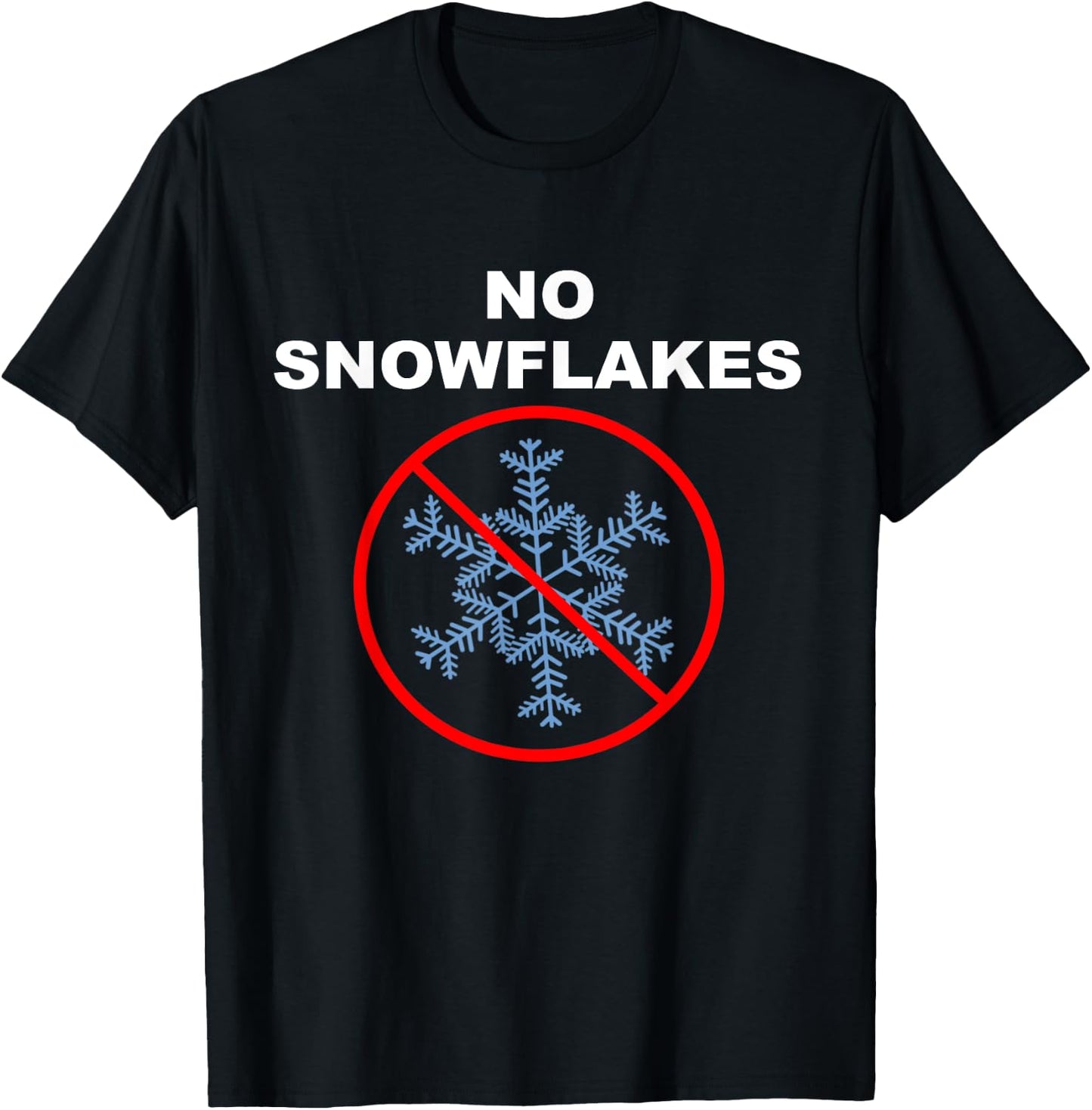 No Snowflakes T-Shirt - T-Shirt | Black