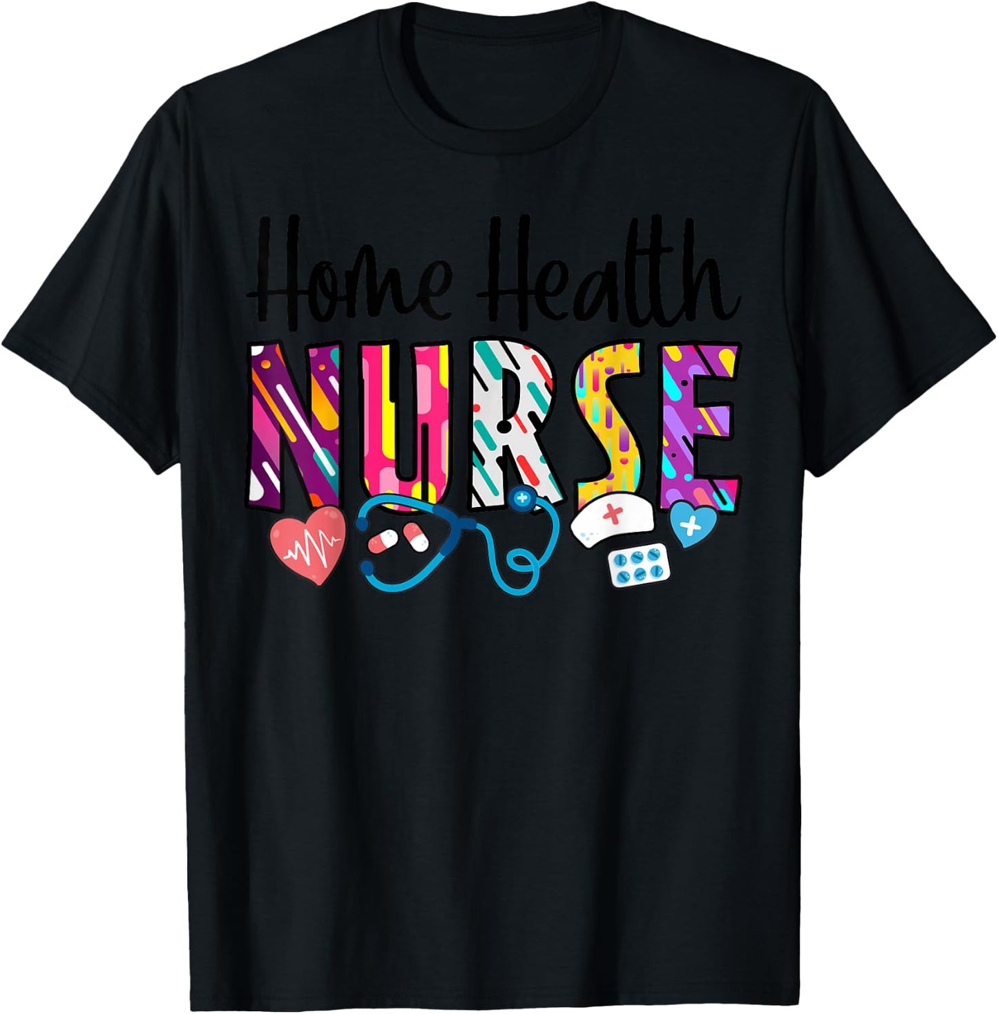 Heart Stethoscope Home Health Nurse T-Shirt - T-Shirt | Black
