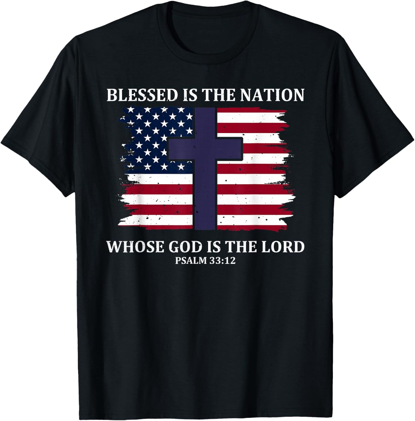 Blessed Is The Nation Whose God Is The Lord T-Shirt - T-Shirt | Black
