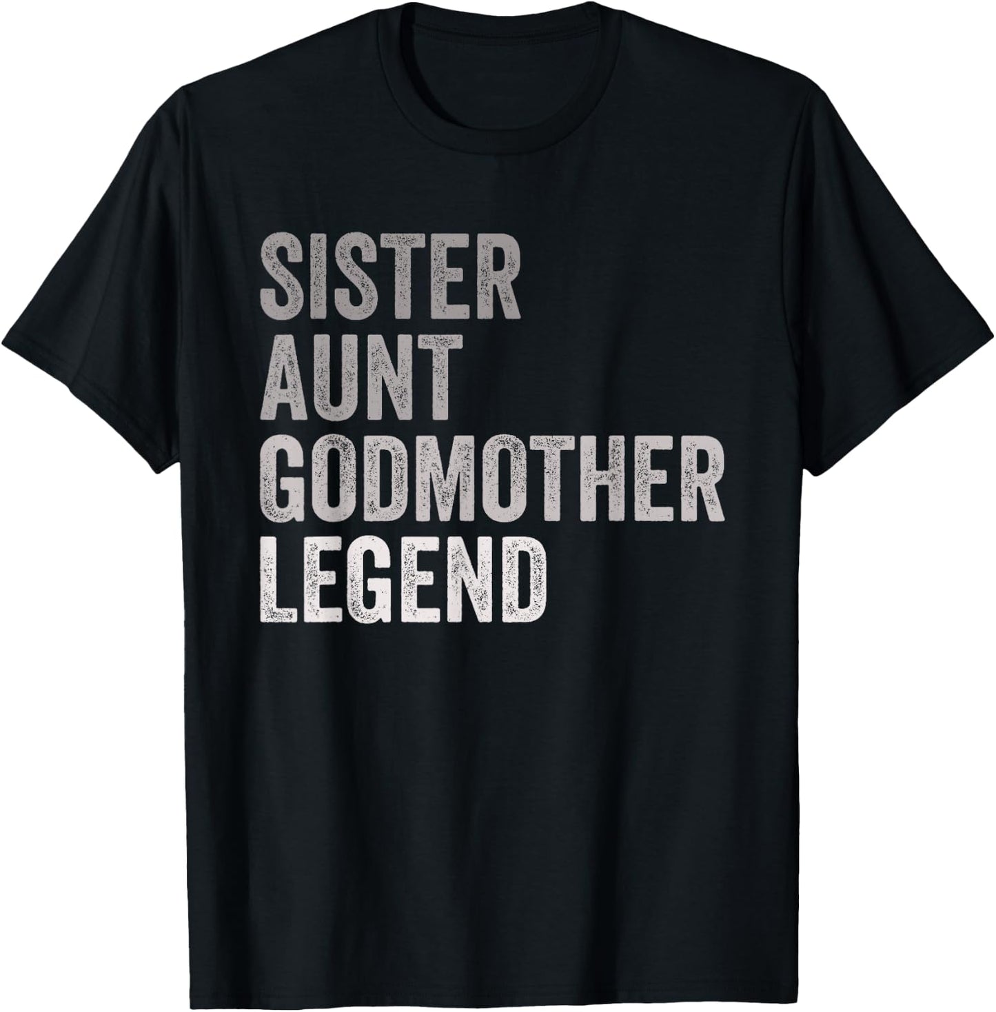 Sister Aunt Godmother Legend Auntie Godparent Proposal T-Shirt - T-Shirt | Black