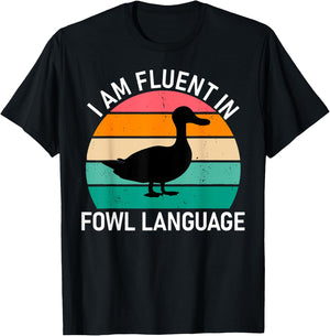 Vintage Funny Duck I Am Fluent In Fowl Language Farm Animal T-Shirt - T-Shirt | Black
