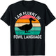Vintage Funny Duck I Am Fluent In Fowl Language Farm Animal T-Shirt - T-Shirt | Black