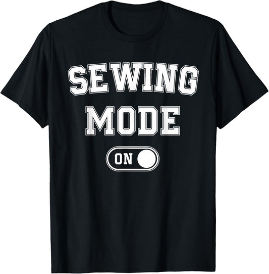 Sewing Mode On Funny Seamstress Gift Fashion Designer T-Shirt - T-Shirt | Black