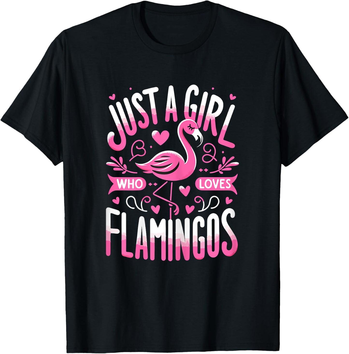 Just a Girl who loves Flamingos T-Shirt - T-Shirt | Black