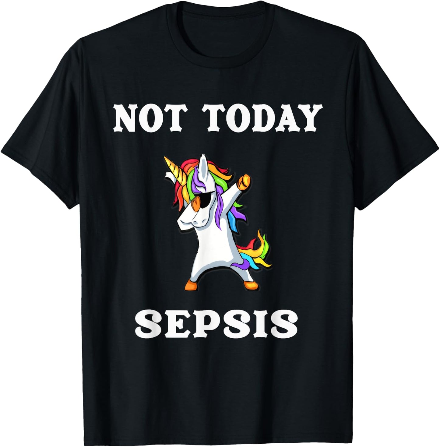Not Today Sepsis Dabbing Unicorn Fighter Survivor T-Shirt - T-Shirt | Black