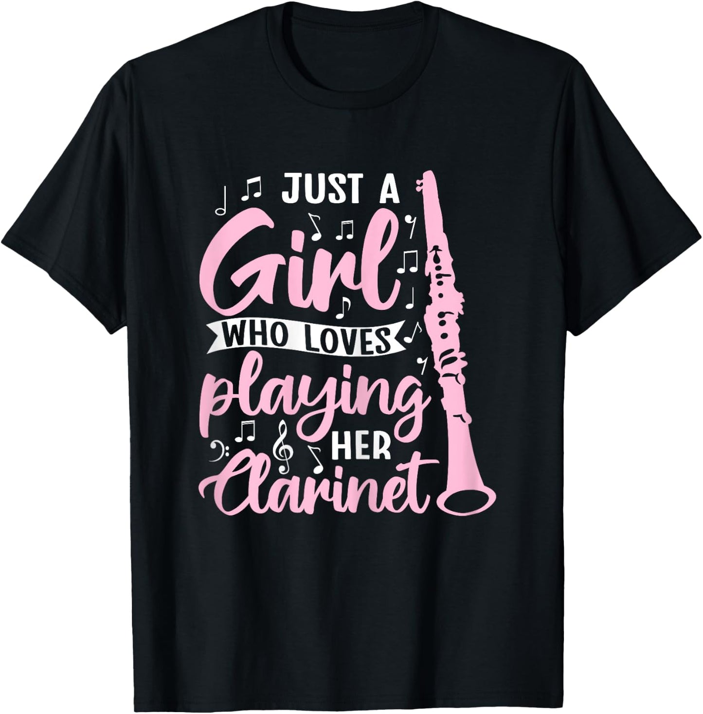 Just A Girl Who Loves Playing Her Clarinet Funny Clarinet T-Shirt - T-Shirt | Black