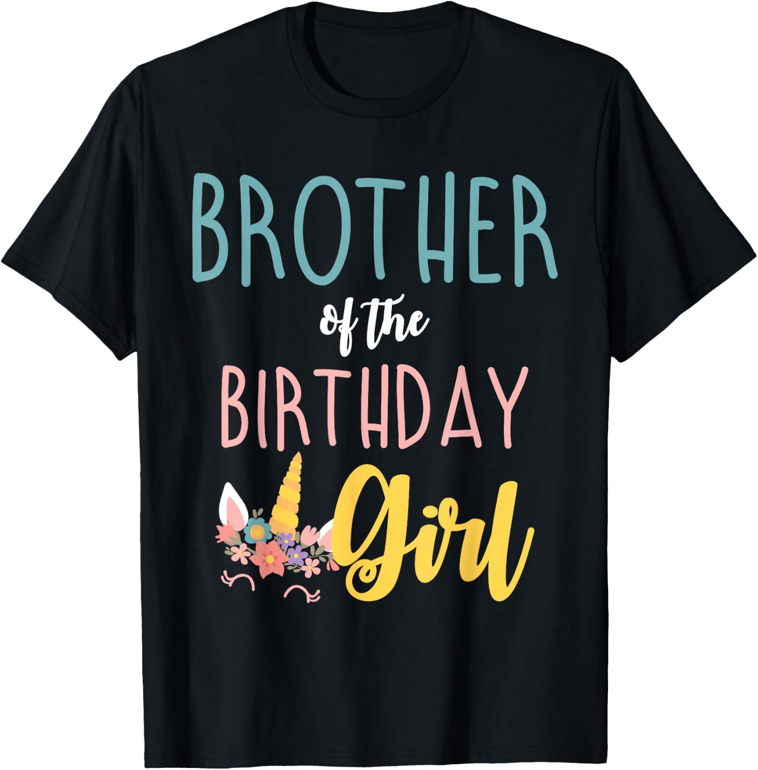 Brother Of The Birthday Girl Brother Gifts Unicorn Birthday T-Shirt - T-Shirt | Black