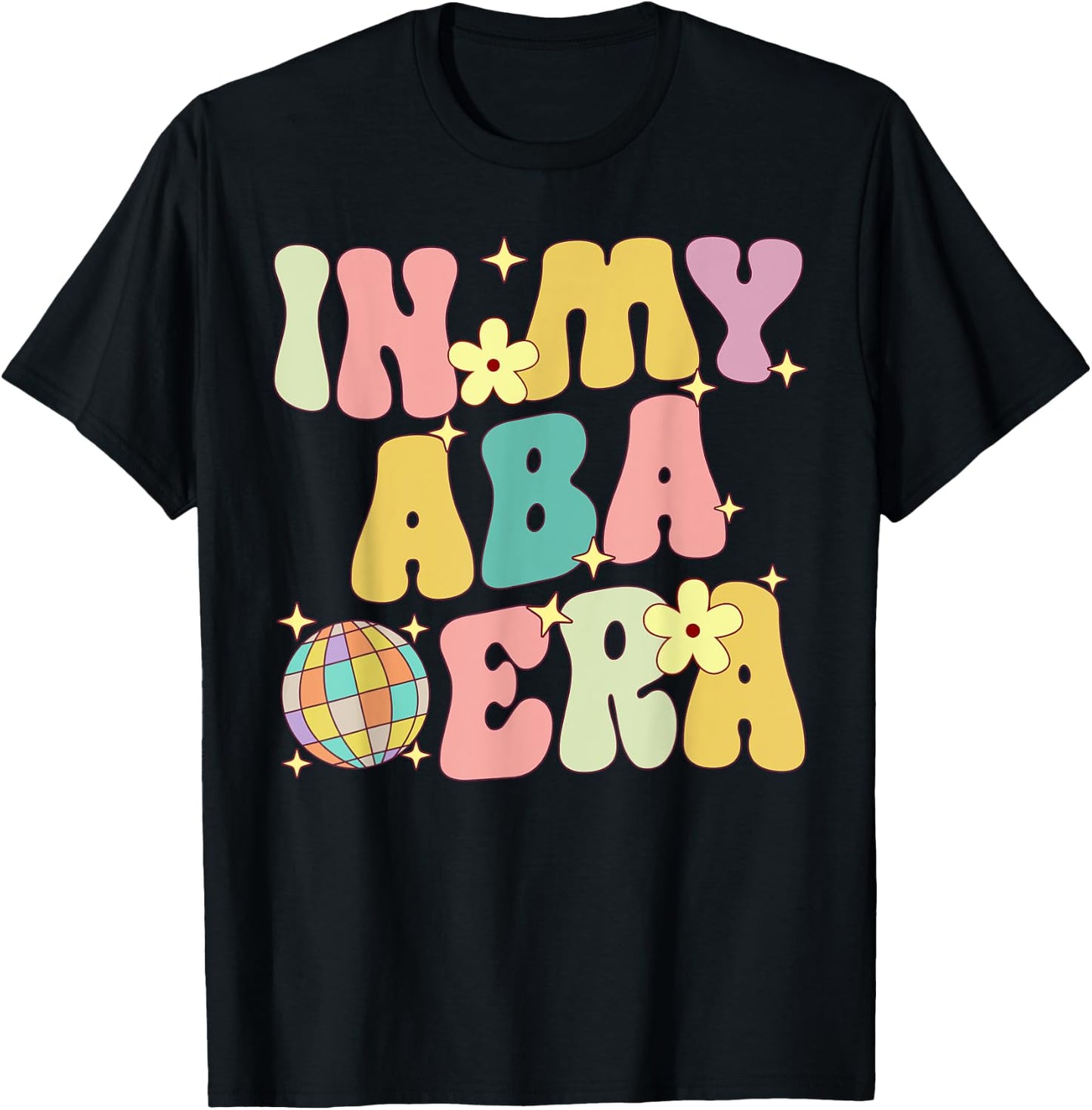 In My Aba Era Retro Applied Behavior Analyst ABA Therapist T-Shirt - T-Shirt | Black