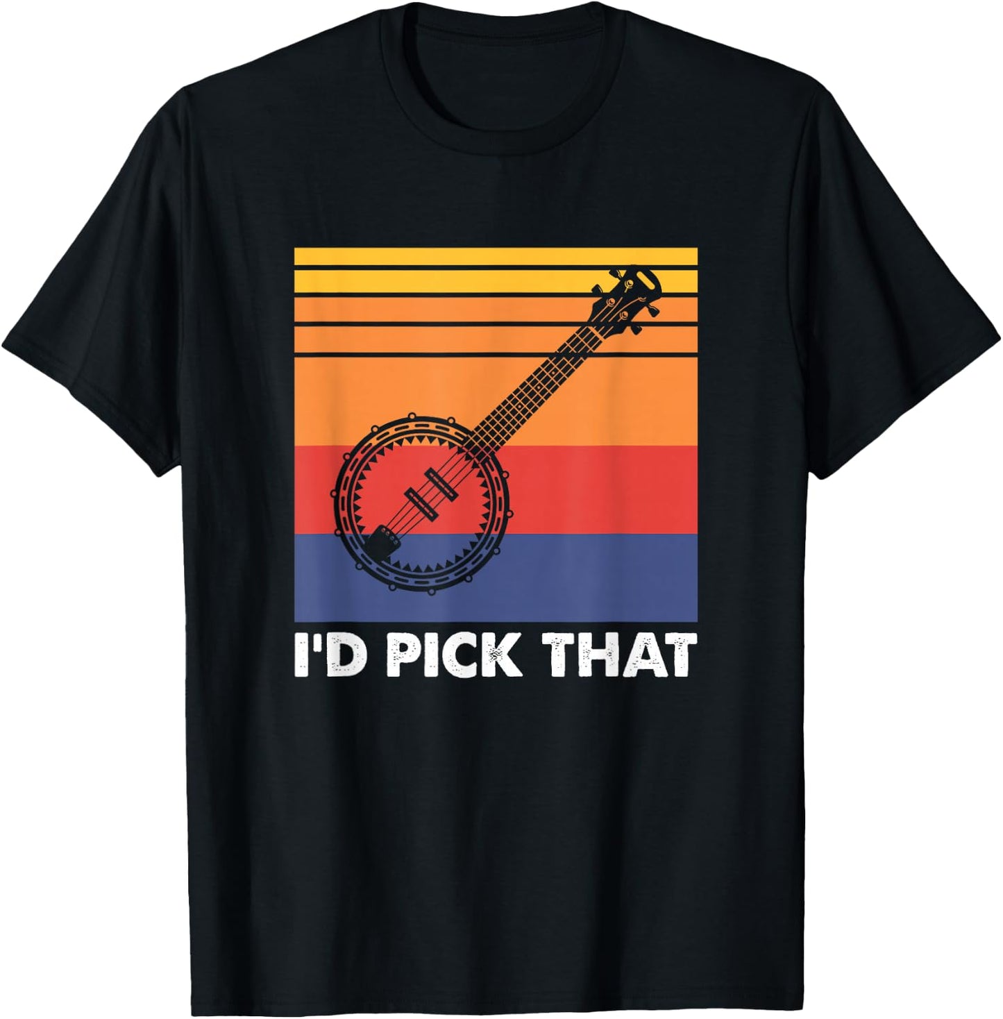I'd Pick That - Banjo Player T-Shirt - T-Shirt | Black