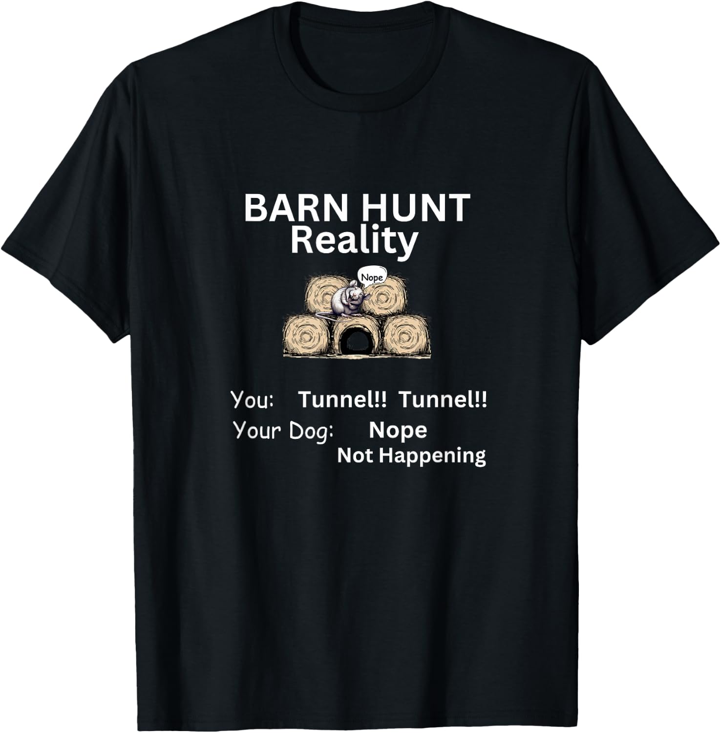 Funny Barn Hunt - Tunnel Reality not happening with cute rat T-Shirt - T-Shirt | Black